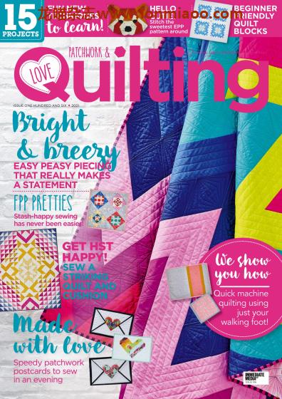 [英国版]Love Patchwork & Quilting 时尚拼布杂志PDF电子版 Issue 106